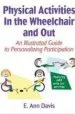 AudioLibro Physical Activities in the Wheelchair and out de Ann Davis