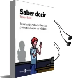Descargar AudioLibro Saber Decir: Recetas para Hacer Buenas Presentaciones en Publico de Teresa Baro año 2011