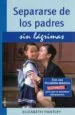 AudioLibro Separarse de los Padres sin Lagrimas de Elizabeth Pantley