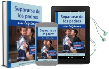 Descargar AudioLibro Separarse de los Padres sin Lagrimas de Elizabeth Pantley año 2011