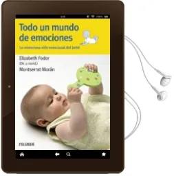 Descargar AudioLibro Todo un Mundo de Emociones: La Misteriosa Vida Emocional del Bebe de Elisabeth Fodor año 2011