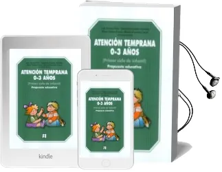 Descargar AudioLibro Atencion Temprana 0-3 Años. Primer Ciclo de Infantil. Propuesta e Educativa de Luis Alvarez Perez año 2011