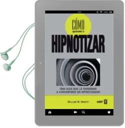 Descargar AudioLibro Como Aprender a Hipnotizar: Una Guia que le Enseña a Convertirse en Hipnotizador de William W. Hewitt año 2011