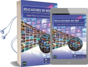Descargar AudioLibro Educadores en Red: Elaboracion y Edicion de Materiales Audiovisua les para la Enseñanza de Esteban Vazquez Cano año 2011