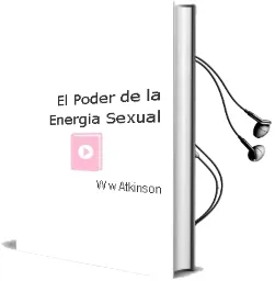 Descargar AudioLibro El Poder de la Energia Sexual de W.W. Atkinson año 2011