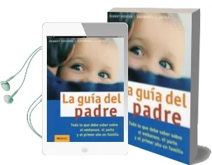 Descargar AudioLibro La Guia del Padre. Todo lo que Debe Saber Sobre el Embarazo, el p Arto y el Primer año en Familia de Robert Richter año 2011