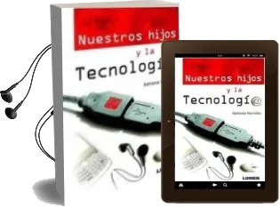 Descargar AudioLibro Nuestros Hijos y la Tecnologia de Adriana Narvaez año 2011