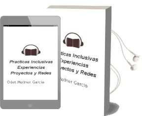 Descargar AudioLibro Practicas Inclusivas: Experiencias, Proyectos y Redes de Odet Moliner Garcia año 2011
