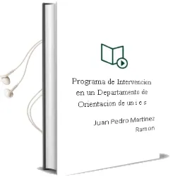 Descargar AudioLibro Programa de Intervencion en un Departamento de Orientacion de un I.E.S. de Juan Pedro Martinez Ramon año 2011