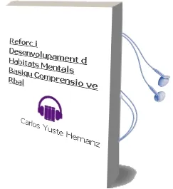 Descargar AudioLibro Reforç i Desenvolupament d Habitats Mentals Basiqu: Comprensio ve Rbal de Carlos Yuste Hernanz año 2011
