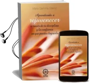 Descargar AudioLibro Aprendiendo a Rejuvenecer a Traves de tu Disciplina de Maria Gemma Saenz año 2011