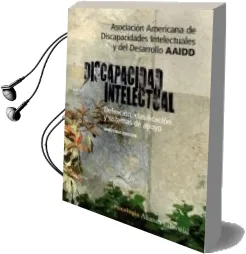 Descargar AudioLibro Discapacidad Intelectual: Definicion, Clasificacion y Sistemas de Apoyo (11ª Ed.) de Varios Autores año 2011