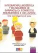 AudioLibro Integracion Linguistica y Bilinguismo de Ganancia en Contextos mu Ltilingues e Inclusivos: Una Investigacion de Aula de Luis Morales Orozco