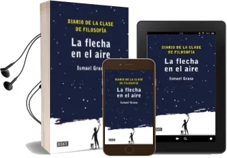 Descargar AudioLibro La Flecha en el Aire de Ismael Grasa año 2011