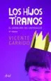 AudioLibro Los Hijos Tiranos: El Sindrome del Emperador de Vicente Garrido Genoves