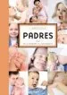AudioLibro Padres: De la Gestacion a la Adolescencia de Varios Autores