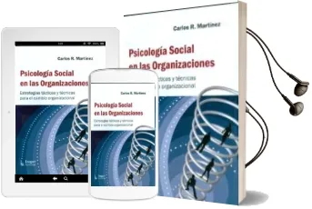Descargar AudioLibro Psicologia Social en las Organizaciones: Estrategias Tacticas y t Ecnicas para el Cambio Organizacional de Carlos Roberto Martinez año 2011