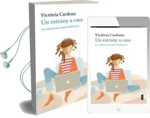 Descargar AudioLibro Un Estrany a Casa. la Comunicacio amb l Adolescent de Victoria Cardona año 2011