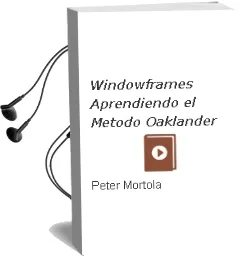 Descargar AudioLibro Windowframes. Aprendiendo el Metodo Oaklander de Peter Mortola año 2011