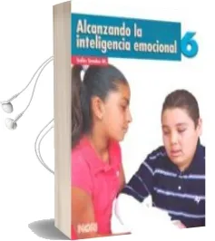 Descargar AudioLibro Alcanzando la Inteligencia Emocional, 6 de Sofia Smeke M año 2011