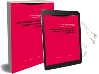 Descargar AudioLibro Antropologia Audiovisual: Medios e Investigacion en Educacion de Honorio M. Velasco Maillo; Antonio Bautista Garcia Vera año 2011