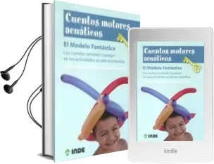 Descargar AudioLibro Cuentos Motores Acuaticos. el Modelo Fantastico: Los Cuentos Tamb ien Cuentan en las Actividades Infantiles de Pilar Martinez De La Fuente año 2011