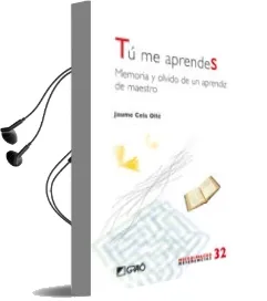 Descargar AudioLibro Tu me Aprendes: Memoria y Olvido de un Aprendiz de Maestro de Jaume Cela I Olle año 2011