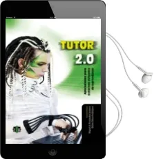 Descargar AudioLibro Tutor 2.O: Aplicaciones para Entornos Virtuales de Aprendizaje de Miguel Angel Jimenez Fernandez año 2011
