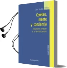 Descargar AudioLibro Cerebro, Mente y Conciencia de Juan Gavilan año 2012