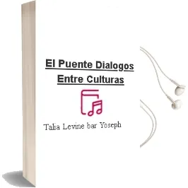 Descargar AudioLibro El Puente: Dialogos Entre Culturas de Talia Levine Bar Yoseph año 2012