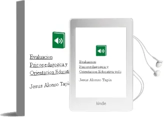 Descargar AudioLibro Evaluacion Psicopedagógica y Orientacion Educativa (Vol. i) de Jesus Alonso Tapia año 2012