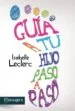 AudioLibro Guia a tu Hijo Paso a Paso de Isabelle Leclerc