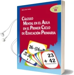 Descargar AudioLibro Calculo Mental en el Aula en el Primer Ciclo de Educacion Primari a de Maria Ortiz Vallejo año 2012