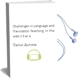 Descargar AudioLibro Challenges in Language and Translation Teaching in the web 2,0 er a de Varios Autores año 2012