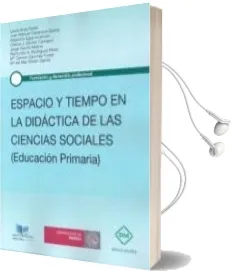 Descargar AudioLibro Espacio y Tiempo en la Didactica de las Ciencias Sociales (Educacion Primaria) de Laura Arias Ferrer año 2012