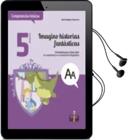 Descargar AudioLibro Imagino Historias Fantasticas. Actividades para Desarrollar la co Mpetencia en Comunicacion Linguistica (5.º de Primaria) de Maria Angeles Chavarria Aznar año 2012