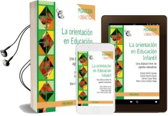 Descargar AudioLibro La Orientacion en Educacion Infantil: Una Alianza Entre los Agent es Educativos de Rosario Merida Serrano año 2012