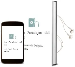 Descargar AudioLibro Las Paradojas del mal de Maria Aurelia Delgado Mansilla año 2012