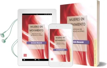Descargar AudioLibro Mujeres en Movimiento: Eroticas de un Siglo a Otro (2ª Ed.) de Graciela Musachi año 2012