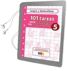 Descargar AudioLibro 101 Tareas para Desarrollar las Competencias 5: Lengua y Matemati cas de Jose Martinez Romero año 2012