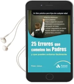 Descargar AudioLibro 25 Errores que Cometen los Padres y que Pueden Evitarse Facilment e de Peter Jaksa año 2012