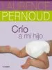 AudioLibro Crio a mi Hijo de Laurence Pernoud
