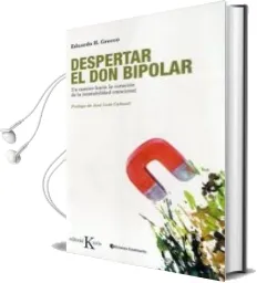 Descargar AudioLibro Despertar el don Bipolar: Un Camino Hacia la Curacion de la Inest Abilidad Emocional de Eduardo H. Grecco año 2012
