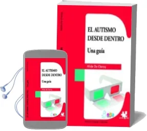 Descargar AudioLibro El Autismo desde Dentro: Una Guia de Hilde De Clercq año 2012