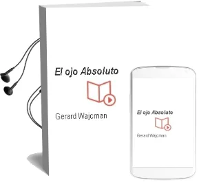 Descargar AudioLibro El ojo Absoluto de Gerard Wajcman año 2012