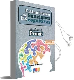 Descargar AudioLibro Estimulacion de las Funciones Cognitivas Nivel 2, Cuaderno 9: Pra xis de Carmen Mª Leon Lopa año 2012
