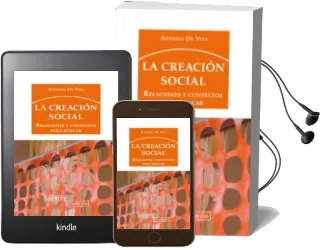 Descargar AudioLibro La Creacion Social: Relaciones y Contextos para Educar de Antonia De Vita año 2012