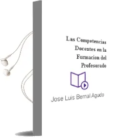 Descargar AudioLibro Las Competencias Docentes en la Formacion del Profesorado de Jose Luis Bernal Agudo año 2012