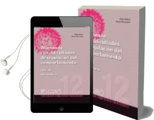 Descargar AudioLibro Alumnado con Dificultades de Regulacion del Comportamiento (Vol. Ii): Secundaria de Enric Bolea año 2012