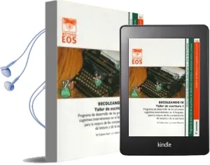 Descargar AudioLibro Becoleando ix. Taller de Escritura 3. Programa de Desarrollo de l os Procesos Cognitivos Intervinentes en el Lenguaje, para la Mejora de las Competencias de Lectura y de la Escritura de Jose Luis Galve Manzano año 2012